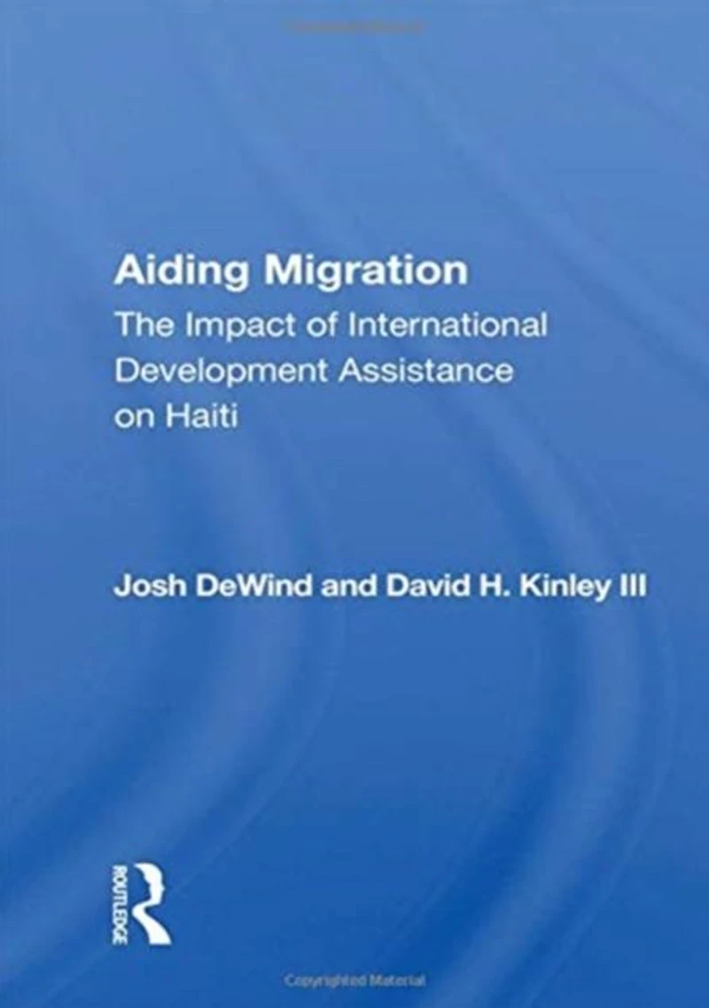Aiding Migration: The Impact Of International Development Assistance On Haiti