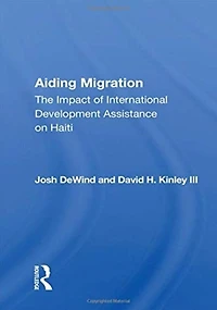 Aiding Migration: The Impact Of International Development Assistance On Haiti