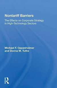 Nontariff Barriers: The Effects On Corporate Strategy High-technology Sectors