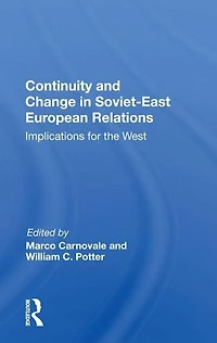 Continuity And Change Soviet-east European Relations: Implications For The West