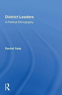 District Leaders: A Political Ethnography