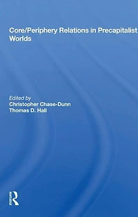 Core/Periphery Relations Precapitalist Worlds