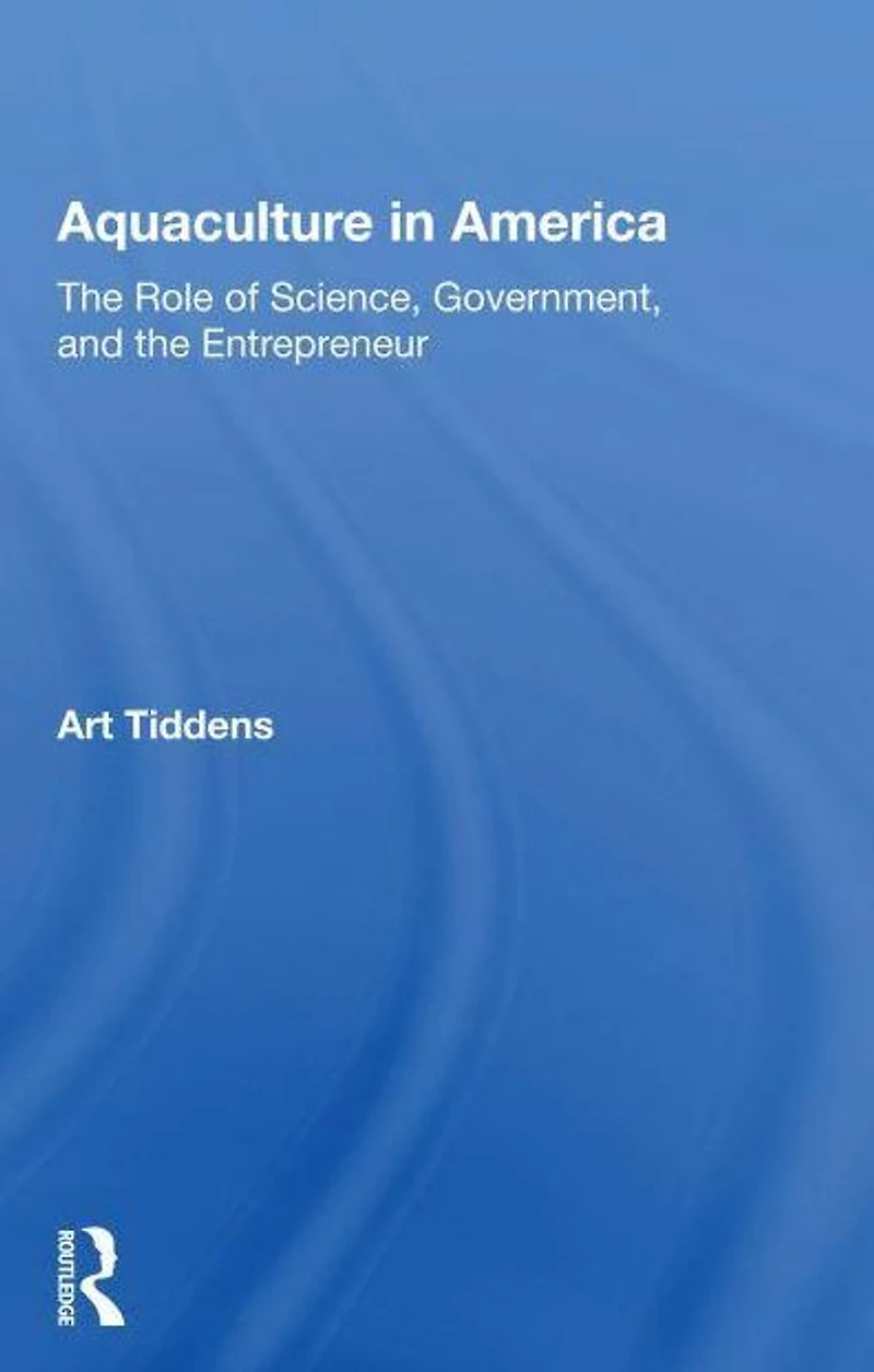 Aquaculture America: The Role Of Science, Government, And Entrepreneur