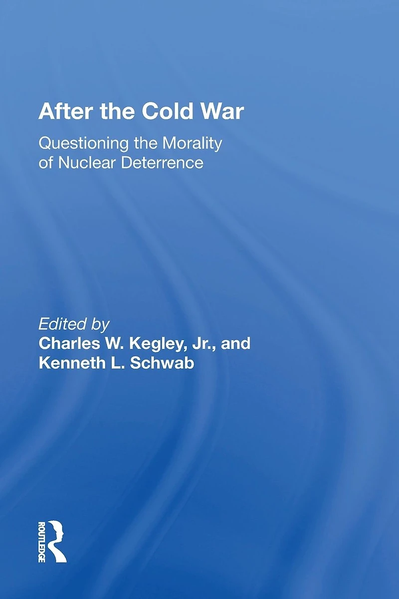After The Cold War: Questioning Morality Of Nuclear Deterrence