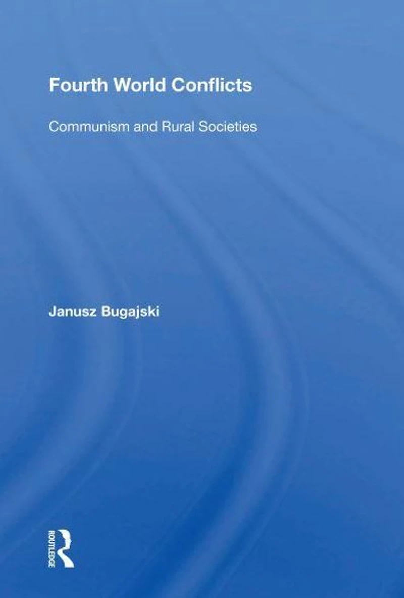 Fourth World Conflicts: Communism And Rural Societies