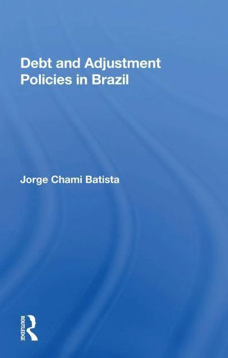 Debt And Adjustment Policies Brazil