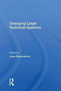 Changing Large Technical Systems