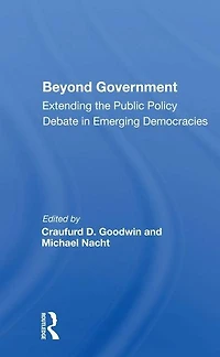 Beyond Government: Extending The Public Policy Debate Emerging Democracies
