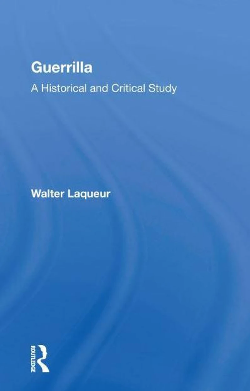 Guerrilla: A Historical And Critical Study