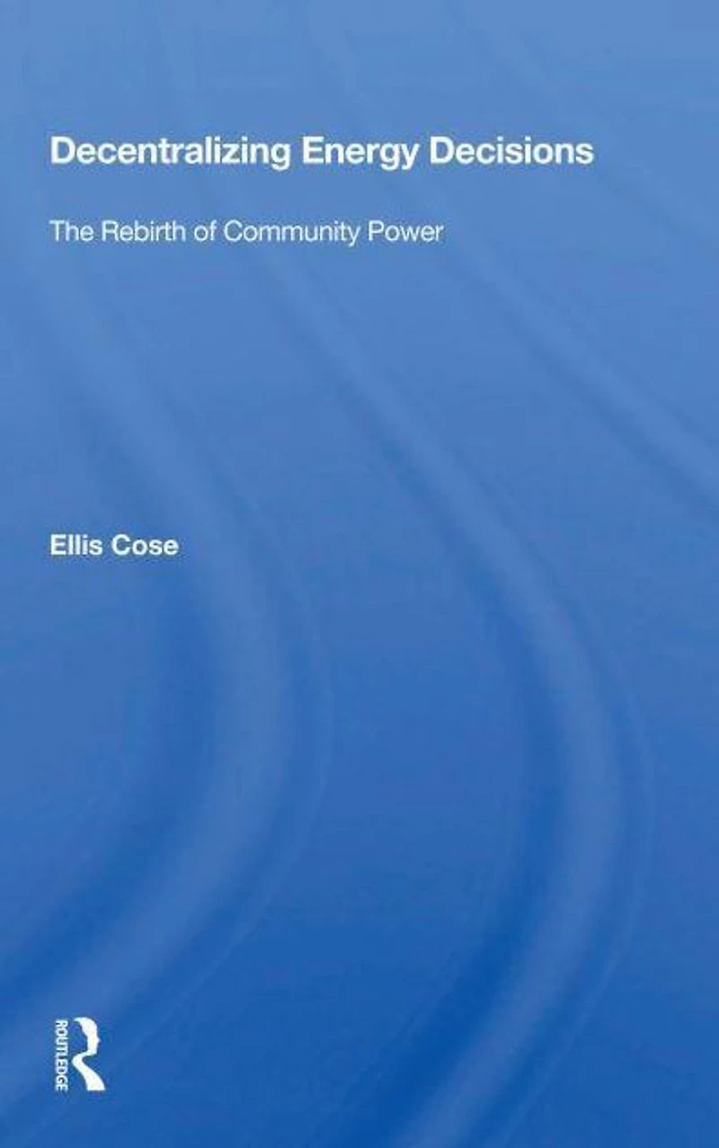 Decentralizing Energy Decisions: The Rebirth of Community Power