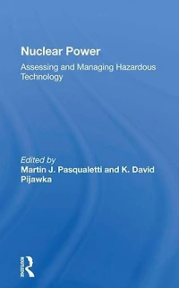Nuclear Power: Assessing And Managing Hazardous Technology