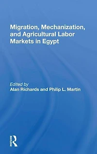 Migration, Mechanization, And Agricultural Labor Markets Egypt
