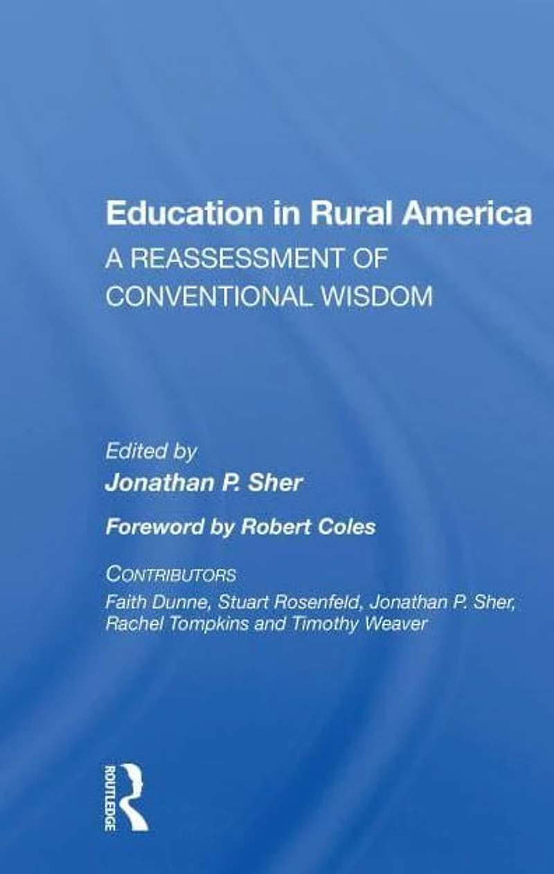 Education Rural America: A Reassessment Of Conventional Wisdom