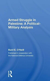 Armed Struggle Palestine: A Political-military Analysis