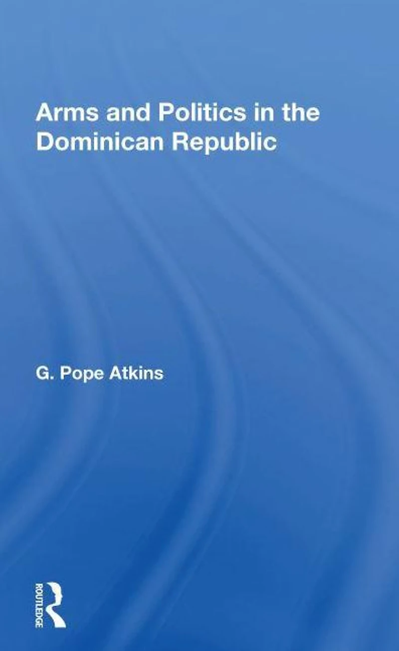 Arms And Politics The Dominican Republic