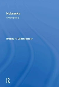 Nebraska: A Geography
