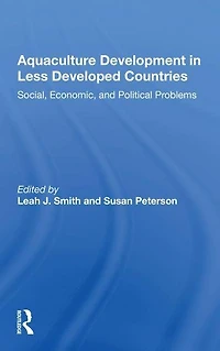 Aquaculture Development Less Developed Countries: Social, Economic, And Political Problems