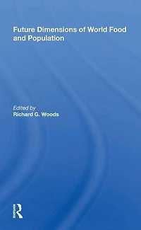 Future Dimensions Of World Food And Population