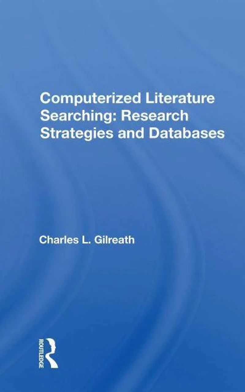 Computerized Literature Searching: Research Strategies and Databases