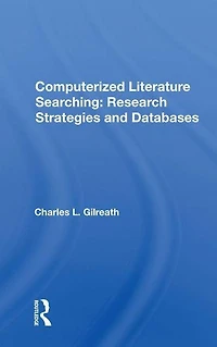 Computerized Literature Searching: Research Strategies and Databases