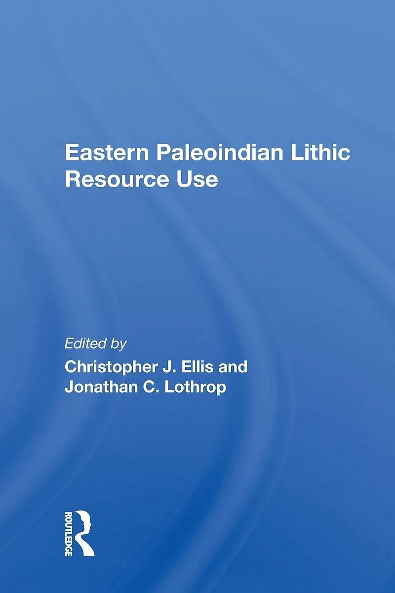 Eastern Paleoindian Lithic Resource Use