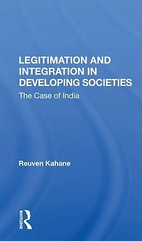 Legitimation And Integration Developing Societies: The Case Of India