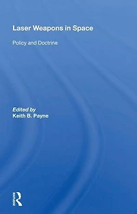 Laser Weapons Space: Policy And Doctrine