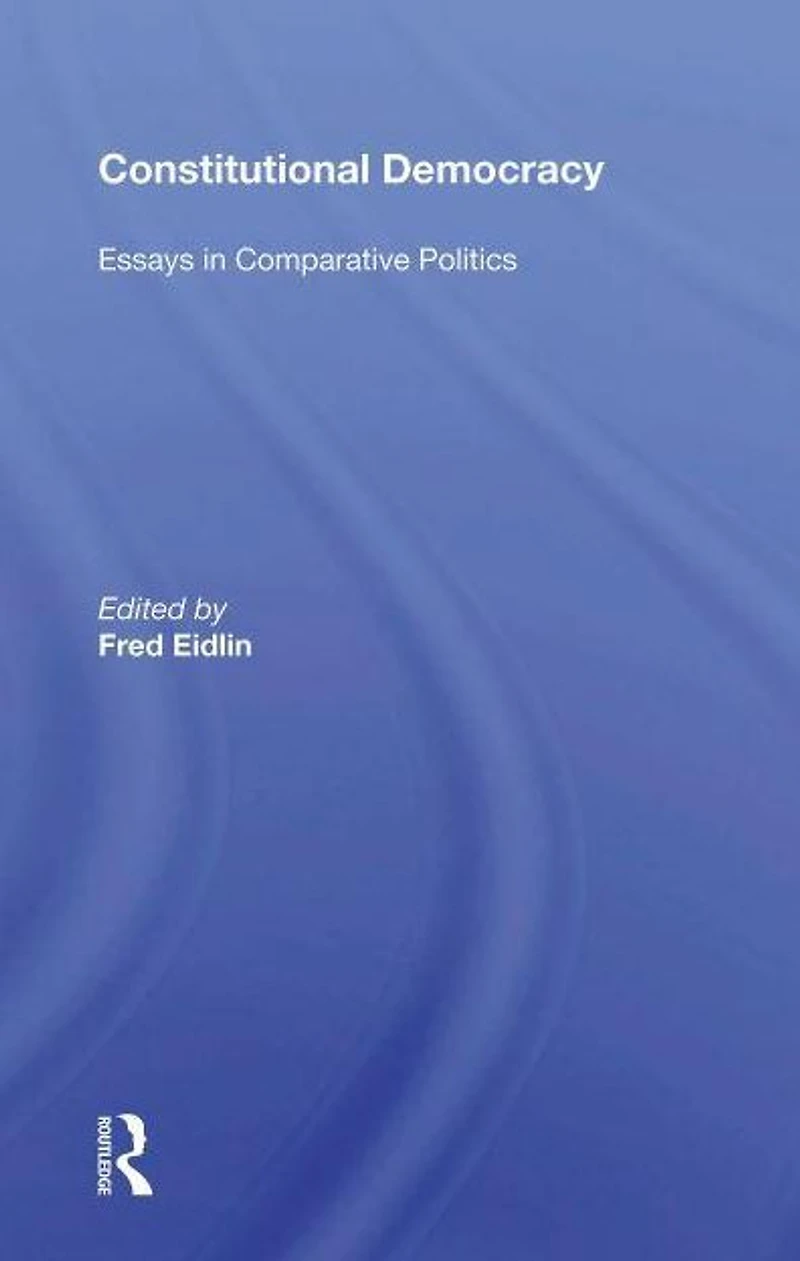 Constitutional Democracy: Essays Comparative Politics