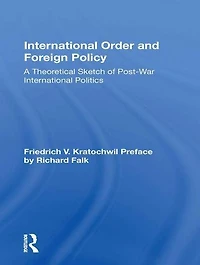 International Order And Foreign Policy: A Theoretical Sketch Of Post-war Politics