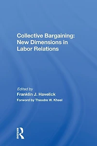 Collective Bargaining: New Dimensions Labor Relations