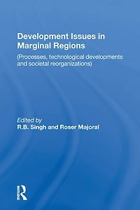 Development Issues Marginal Regions: Processes, technological developments and societal reorganizations
