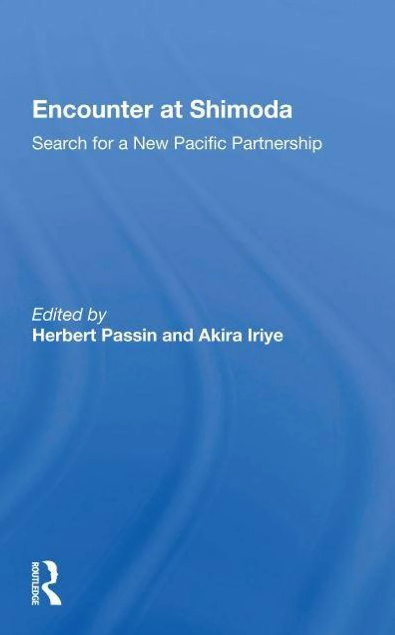 Encounter At Shimoda: Search For A New Pacific Partnership