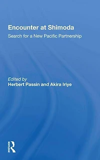 Encounter At Shimoda: Search For A New Pacific Partnership