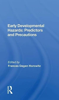 Early Developmental Hazards: Predictors And Precautions