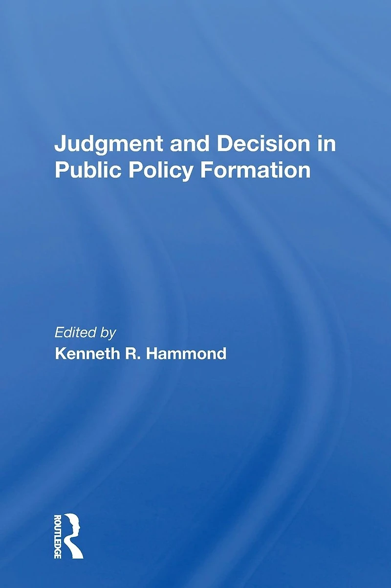 Judgment and Decision Public Policy Formation