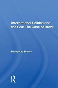 International Politics And The Sea: Case Of Brazil