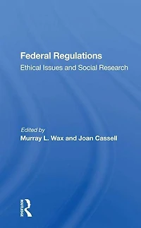 Federal Regulations: Ethical Issues And Social Research