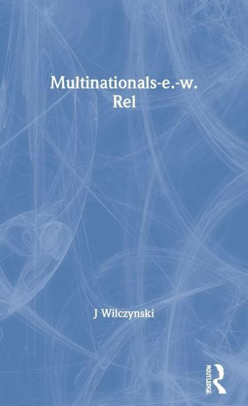 The Multinationals and East-West Relations: Towards Transideological Collaboration