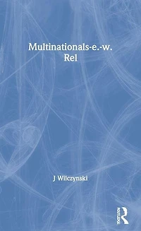 The Multinationals and East-West Relations: Towards Transideological Collaboration