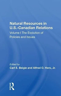 Natural Resources U.S.-Canadian Relations: The Evolution of Policies and Issues