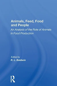 Animals, Feed, Food and People: An Analysis of the Role Animals Production