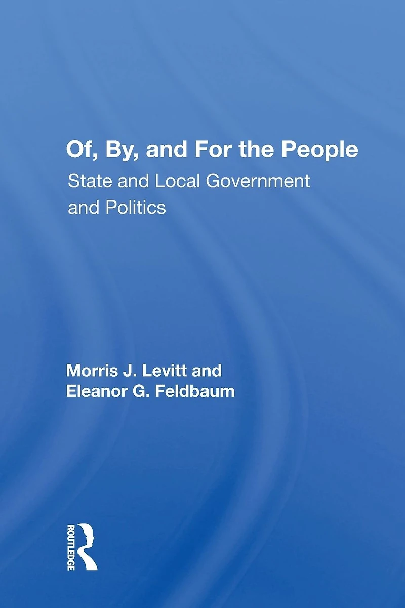 Of, By, And For The People: State Local Governments Politics