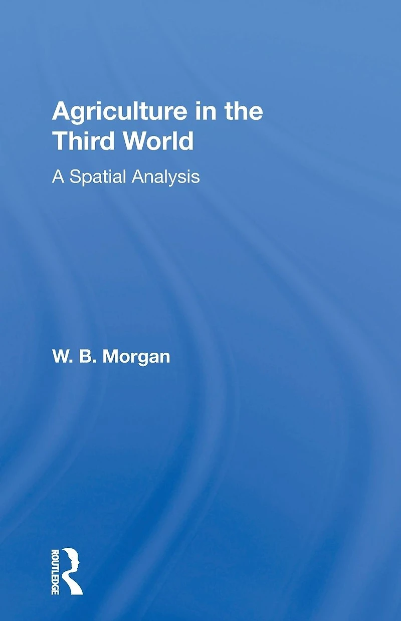 Agriculture the Third World: A Spatial Analysis
