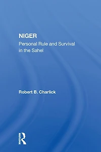 Niger: Personal Rule And Survival The Sahel