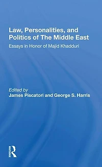 Law, Personalities, And Politics Of The Middle East: Essays Honor Majid Khadduri