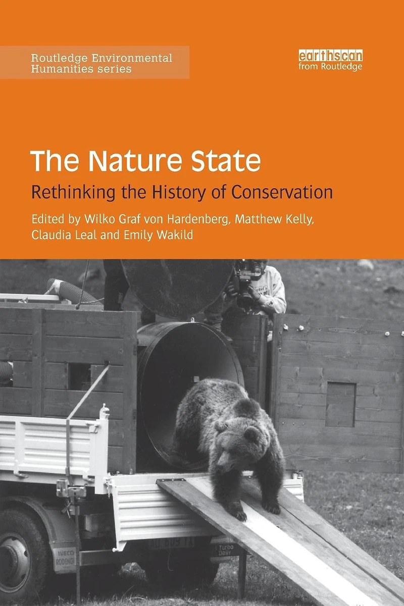 the Nature State: Rethinking History of Conservation