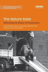 the Nature State: Rethinking History of Conservation