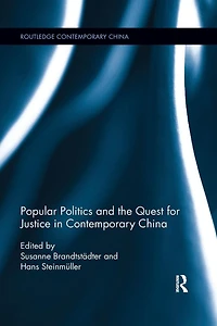 Popular Politics and the Quest for Justice Contemporary China