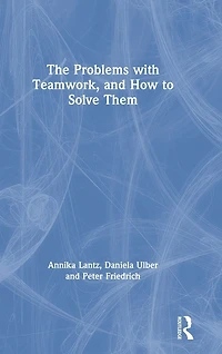 The Problems with Teamwork, and How to Solve Them
