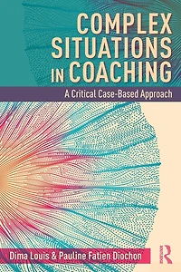 Complex Situations Coaching: A Critical Case-Based Approach